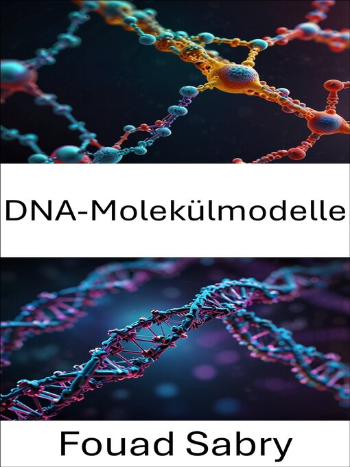 Title details for DNA-Molekülmodelle by Fouad Sabry - Available